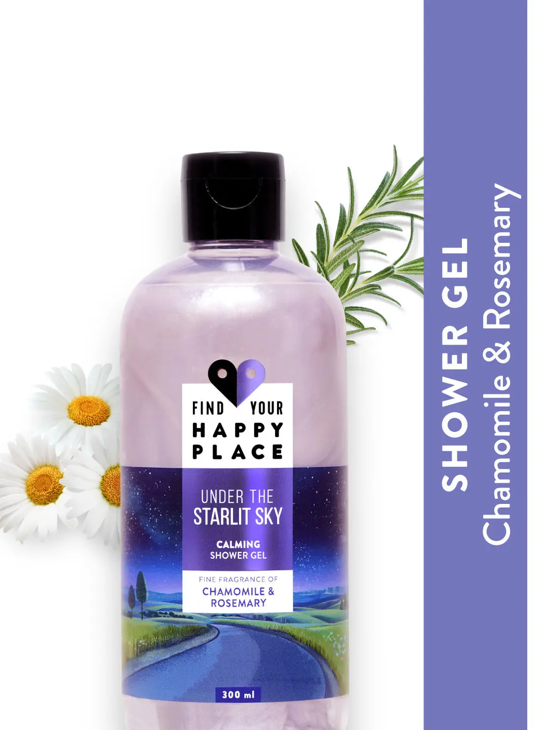 Find Your Happy Place - Under The Starlit Sky Shower Gel Chamomile & Rosemary, Sulfate-free 300ml