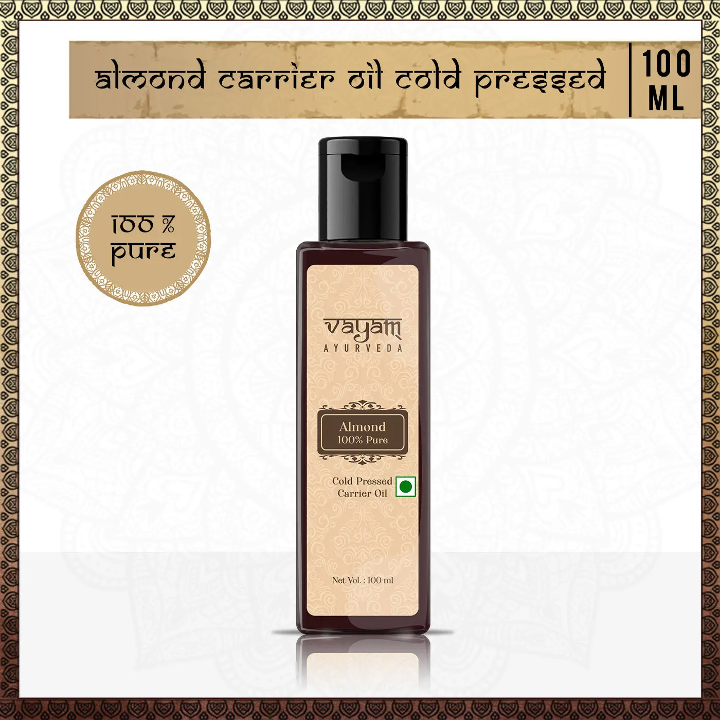 Vayam Ayurveda 100% Pure Almond Coldpressed Carrier Oil (100 ml) | Ayurvedic | Natural | Herbal | Pure | Sulphate free | Paraben Free