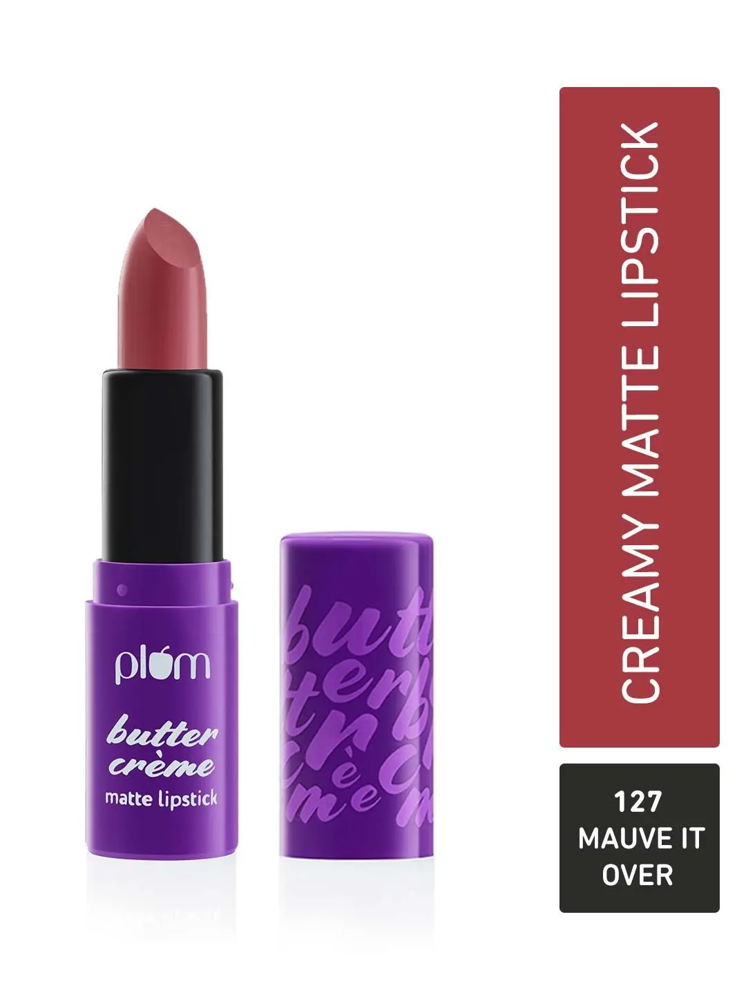 Plum Butter Creme Matte Lipstick | Creamy Matte Finish | Highly Pigmented | 127 Mauve It Over