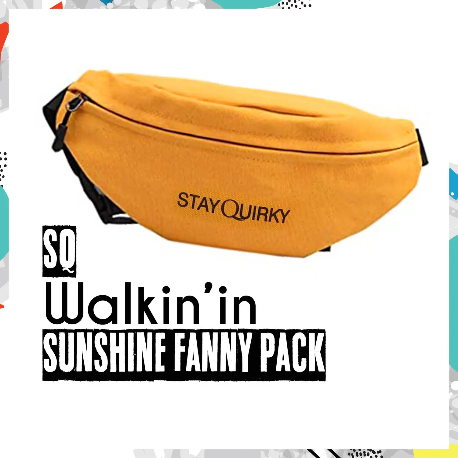 Stay Quirky Walkin' in Sunshine Belt Bag