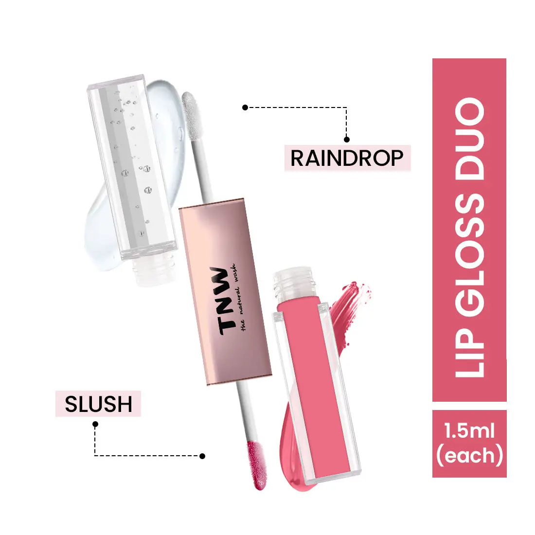 TNW -The Natural Wash Gloss To Glam Nourishing Lip Gloss Duo- Raindrop- Slush | Clear | Shiny |Pink | Pigmented | Daily skin care needs | 1.5ml*1.5ml