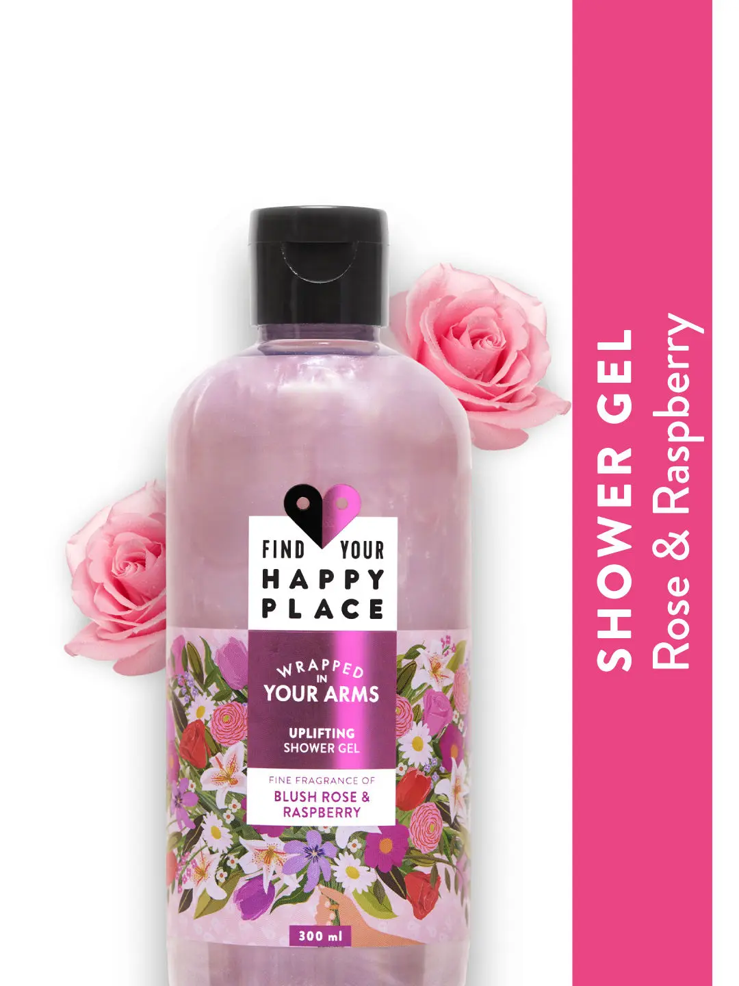 Find Your Happy Place - Wrapped In Your Arms Shower Gel Blush Rose & Raspberry, Sulfate-free 300ml